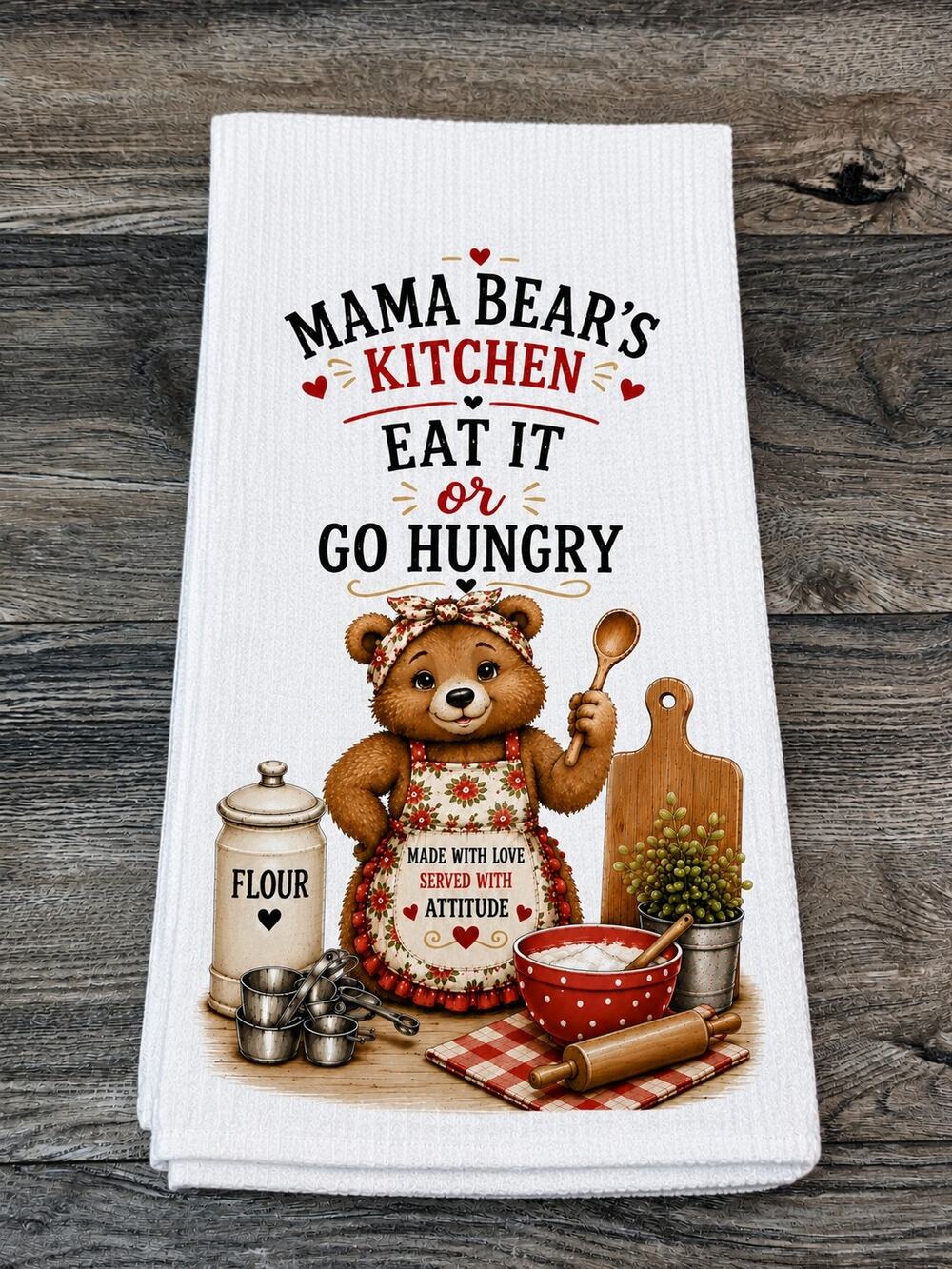 Mama Bear Kitchen Towel Eat It or Go Hungry Funny Mom Kitchen Decor